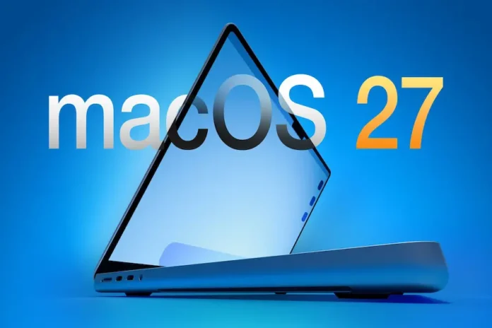 macOS 27 ne zaman çıkacak — WWDC 2026 yeni özellikler ve çıkış tarihi
